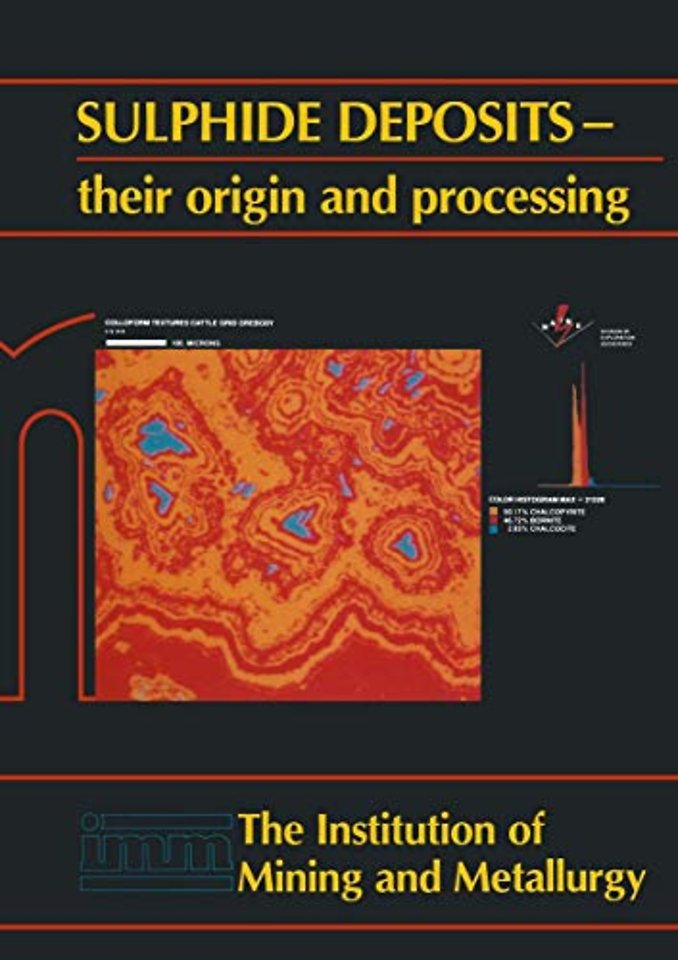 Sulphide deposits—their origin and processing