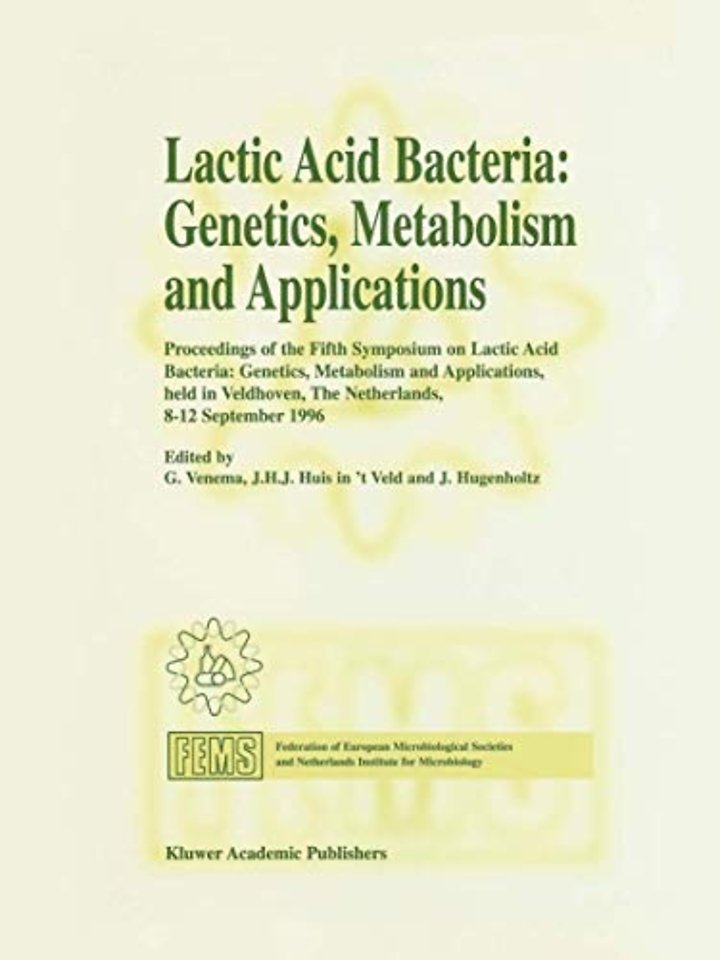 Lactic Acid Bacteria: Genetics, Metabolism and Applications