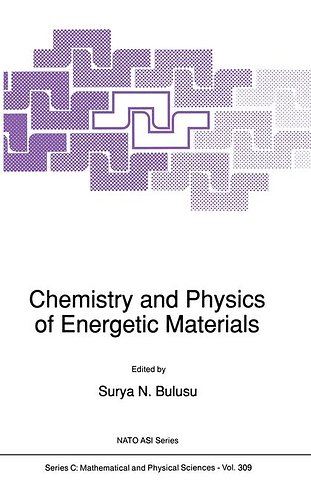 Chemistry and Physics of Energetic Materials