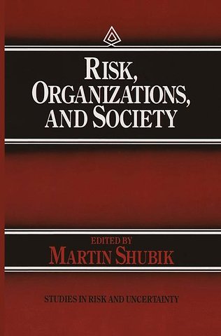 Risk, Organizations, and Society