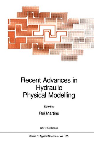 Recent Advances in Hydraulic Physical Modelling