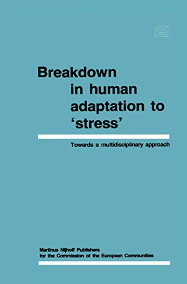 Breakdown in Human Adaptation to ‘Stress’ Volume II