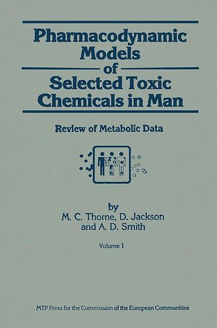 Pharmacodynamic Models of Selected Toxic Chemicals in Man