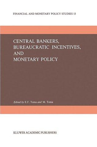Central Bankers, Bureaucratic Incentives, and Monetary Policy