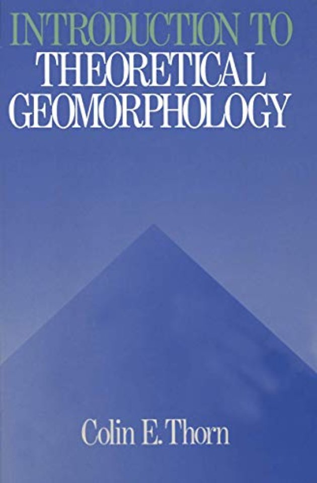 An Introduction to Theoretical Geomorphology