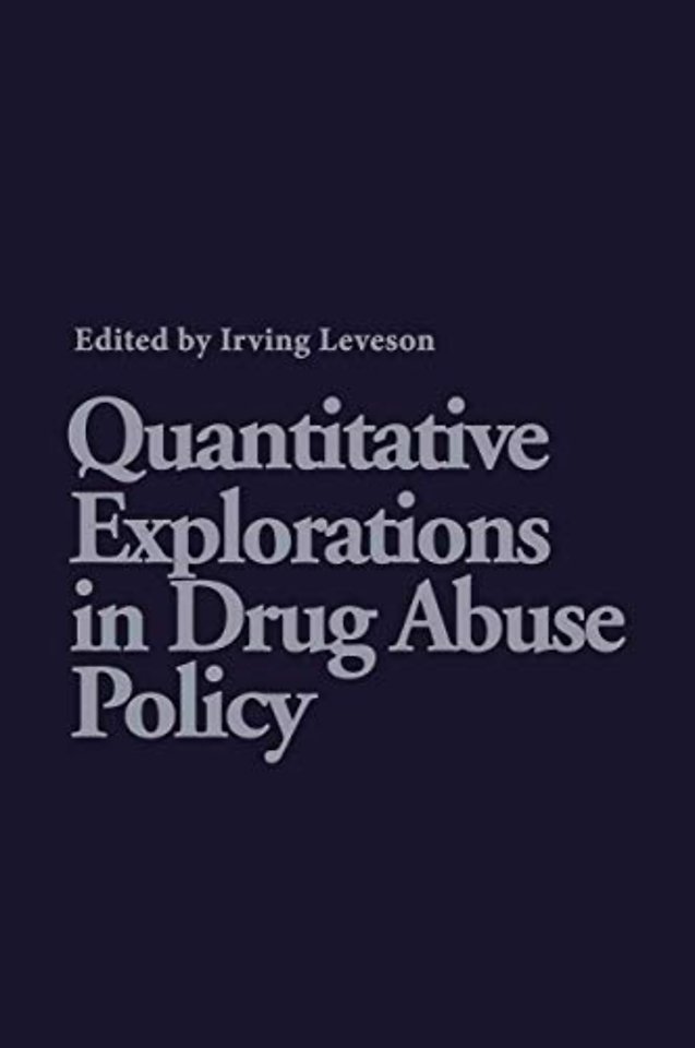 Quantitative Explorations in Drug Abuse Policy