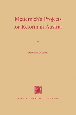 Metternich’s Projects for Reform in Austria