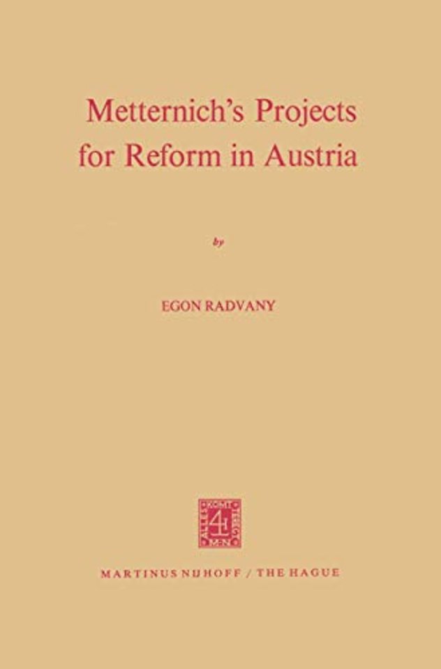 Metternich’s Projects for Reform in Austria