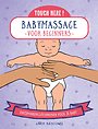 Babymassage voor beginners Babymassage voor beginners