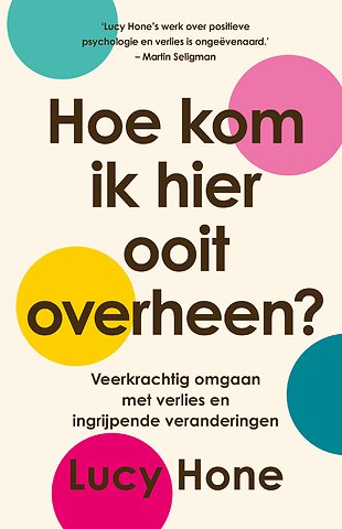 Hoe kom ik hier ooit overheen?