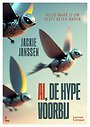 AI, de hype voorbij AI, de hype voorbij