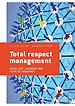 Total respect management