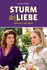 Sturm der Liebe - Kapotte dromen