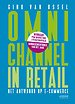 Omnichannel in retail - Het antwoord op e-commerce Omnichannel in retail - Het antwoord op e-commerce