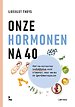 Onze hormonen na 40