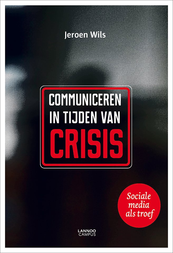 Communiceren in tijden van crisis Communiceren in tijden van crisis
