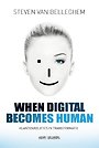 When digital becomes human When digital becomes human