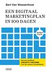 Een digitaal marketingplan in 100 dagen - Herziene uitgave