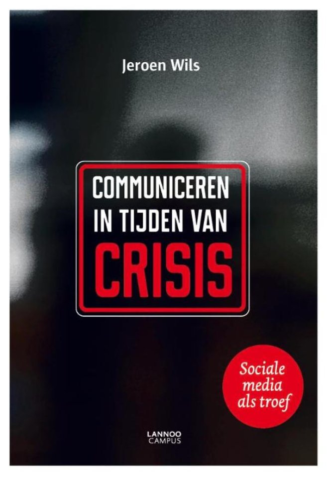 Communiceren in tijden van crisis Communiceren in tijden van crisis