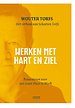 Werken met hart en ziel Werken met hart en ziel