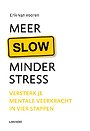 Meer SLOW, minder stress Meer SLOW, minder stress