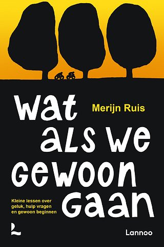 Wat als we gewoon gaan
