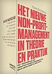 Het nieuwe non-profit management in theorie en praktijk