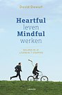 Heartful leven, mindful werken Heartful leven, mindful werken