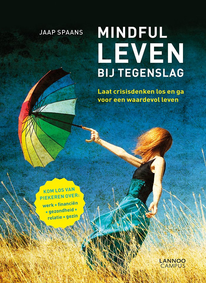 Mindful leven bij tegenslag Mindful leven bij tegenslag