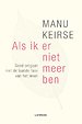 Als ik er niet meer ben