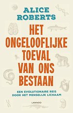 Het ongelofelijke toeval van ons bestaan