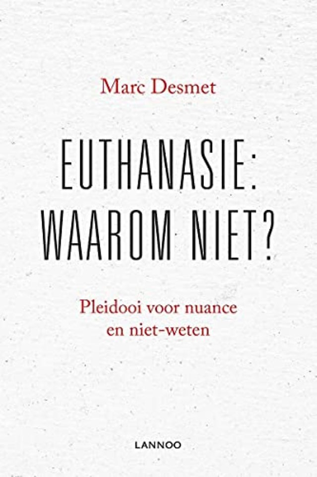Euthanasie: waarom niet?