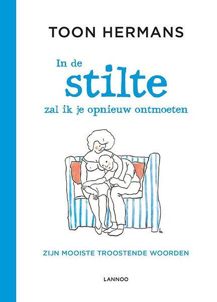 In De Stilte Zal Ik Je Opnieuw Ontmoeten