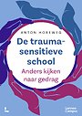 De traumasensitieve school De traumasensitieve school