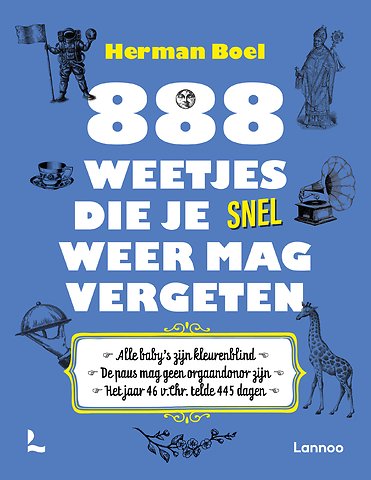 888 weetjes die je snel weer mag vergeten