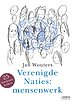 Verenigde Naties: mensenwerk