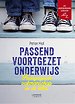 Passend voortgezet onderwijs Passend voortgezet onderwijs