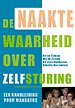 De naakte waarheid over zelfsturing De naakte waarheid over zelfsturing