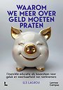 Waarom we meer over geld moeten praten Waarom we meer over geld moeten praten