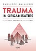 Trauma in organisaties Trauma in organisaties