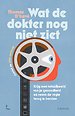 Wat de dokter nog niet ziet