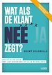 Wat als de klant nee zegt? Wat als de klant nee zegt?