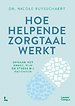Hoe helpende zorgtaal werkt Hoe helpende zorgtaal werkt