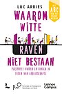 Waarom witte raven niet bestaan Waarom witte raven niet bestaan