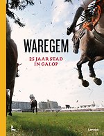 Waregem - 25 jaar stad in galop
