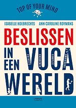 Top of your mind - Beslissen in een VUCA-wereld