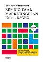 Een digitaal marketingplan in 100 dagen - Herziene uitgave
