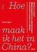 Hoe maak ik het in China? Hoe maak ik het in China?