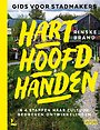 HART HOOFD HANDEN - gids voor stadmakers HART HOOFD HANDEN - gids voor stadmakers