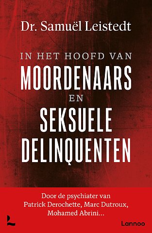 In het hoofd van moordenaars en seksuele delinquenten